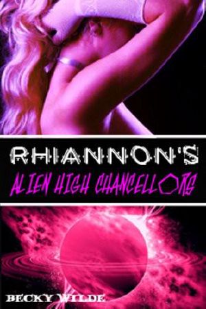 [Alien Mates 02] • Rhiannon's Alien High Chancellors